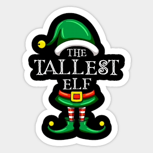 The Tallest Elf Matching Family Christmas Pajama Sticker